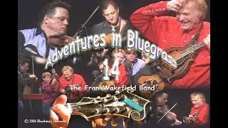 ADVENTURES IN BLUEGRASS I4 (Feb 3, 2006) Frank Wakefield, Jim Moss, Jim Lewin at Freight & Salvage