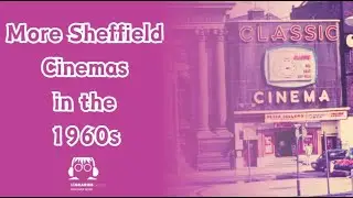 More Sheffield Cinemas in the 1960s