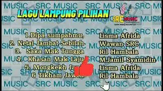 LAGU LAMPUNG PILIHAN || PRODUKSI SRC PRODUCTION INDONESIA || COMPOSSER RENDIONE