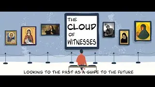 The Cloud of Witnesses -  Amma Syncletica