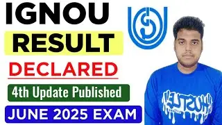 IGNOU June 2025 Exam Result Declared 4th Update Published | IGNOU Result 4th Update June 2025 Exam