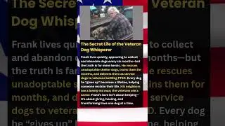The Secret Life of the Veteran Dog Whisperer #shorts