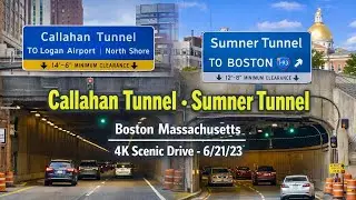 🚘 Callahan Tunnel  - Sumner Tunnel | Boston Massachusetts | 4K  Scenic Drive - 6/21/23