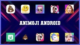 Must have 10 Animoji Android Android Apps