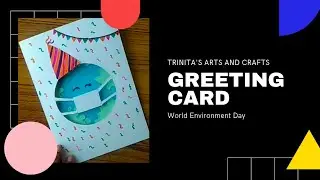 🌏World Environment Day 🌎Greeting Card | Inside Pop up | Beautifully😍 | Trinita's Art's and Craft's ❤