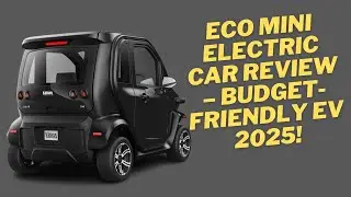 Eco Mini Electric Car Review &ndash; Budget-Friendly EV 2025!