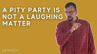 A Pity Party Is Not A Laughing Matter - James Jennings