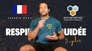 Respiration Wim Hof guidée  en français - 3 cycles | Centre officiel de la méthode France | Léandre