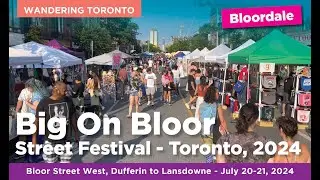 Big On Bloor Street Festival - Bloor Street West, Toronto - July 2024