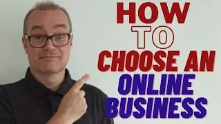 How To Choose An Online Business