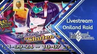 Fate/Grand Order Oniland Raid Livestream