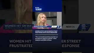 Women hit by car on Water St. frustrated w/ police response