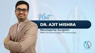 Neurospine Surgeon: Dr. Ajit Mishra | MS, MCh at Nimhans, Fellowship Tata Memorial | Synapse Spine