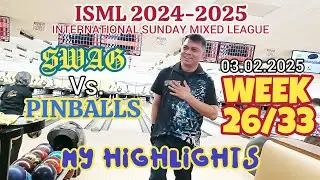 My Highlights ISML 2024-2025 Week 26/33, Swag Vs Pinballs 03.02.2025