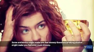 Can I drink alcohol if I am taking antibiotics?