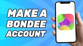 How to Make a Bondee Account (Full Tutorial)