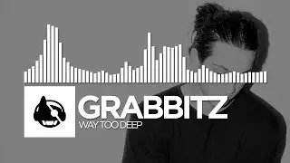Grabbitz - Way Too Deep [Friends EP]
