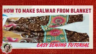 EASY BLANKET RECYCLE IDEA MAKE A SALWAR! WINTER STYLISH SALWAR CUTTING AND STITCHING 🧵 #salwar #diy