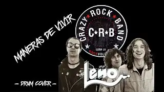 LEÑO - MANERAS DE VIVIR DRUM COVER (CRAZY ROCK BAND)