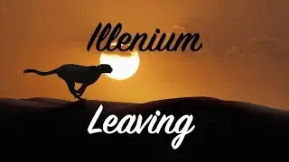 Illenium - Leaving (ft. EDEN)