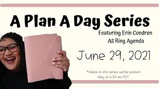 June 29th | A Plan A Day Series | Featuring Erin Condren A5 Ring Agenda