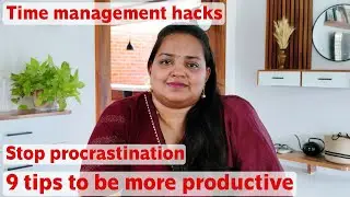 9 Tips to Manage Time & Be Productive in EVERYTHING YOU DO (Tamil) | Stop Procrastination