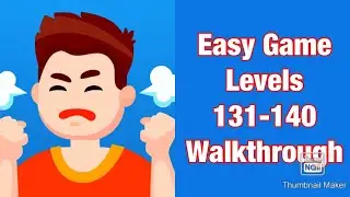 Easy Game - Levels 131-140 Walkthrough