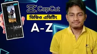 মোবাইল দিয়ে ভিডিও এডিট করুন - Capcut Video Editing A-Z bd tech video Editing in bd tech channel&nbsp;