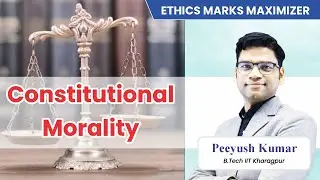 Constitutional Morality | Ethics Marks Maximizer | by Peeyush Sir