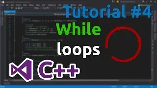 C++ Tutorial 4 - While loops