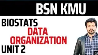 Biostats Lec 2| Data Organization| BSN | KMU | 6th SEM | &lrm;⁨@EducationBpharmacy⁩&nbsp; 