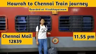 12839 Chennai Mail | Visakhapatnam to Chennai Full Train Journey | Train Main hua Bag Chori 😱