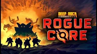Deep Rock Galactic: Rogue Core | Closed Alpha Test