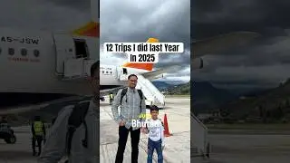 12 поездок, которые я совершил в прошлом году, в 2025 году