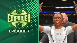 EmpowerMMA Episode 7 | An EA Sports UFC 4 Create A Fighter Show