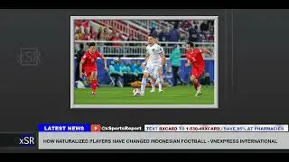 How Naturalized Players Have Changed Indonesian Football Vnexpress International