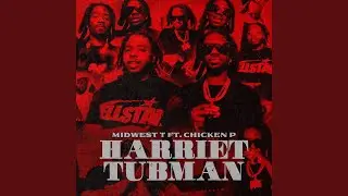 Harriet Tubman (feat. Chicken P)