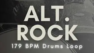 【Alternative Rock】Drums Loop | 179 BPM