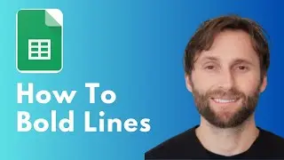 How to Bold Lines in Google Sheets [Full Guide 2026]