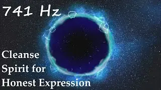 Solfeggio Frequency 741 Hz Cleansing of mind, body, spirit for honest expression - 5 min