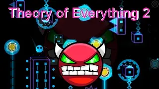 Geometry Dash [1.9] (Demon) - Theory of Everything - by Robtop