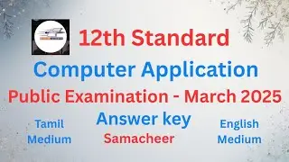 12th Computer Application// Public Exam - March 2025//Answer Key//Tamil & English Medium//Samacheer 