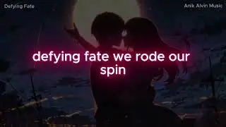 Defying Fate - We Kissed Like Rebels | Anik Alvin Music | Anik Alvin Music