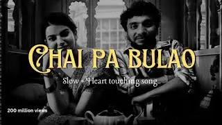 Chai Pa Bulaya , Haal Dil ka Sunaya , lofi Music Slowed | Amber K mehar 