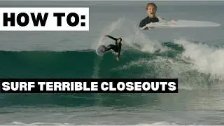 How to get MORE out of bad waves