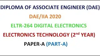ELTR-264 DIGITAL ELECTRONICS PAPER A (DAE)|Diploma of Associate Engineer (DAE) | ELECTONICS|DAE MCQS