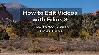 Edius 8 Tutorials - Lesson 10: How to Work with Transitions