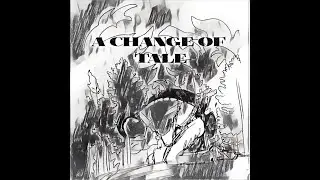 A Change Of Tale - Падение Души
