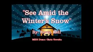 See Amid the Winter's Snow - Kevin Keil