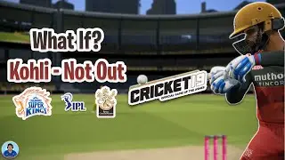 What If? Kohli Was Not Out - CSK vs RCB - Match 19 - IPL 2021 In Cricket 19 Scenario Mode